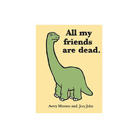 Chronicle Books All My Friends Are Dead (inbunden, eng)