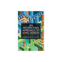 Taylor & francis inc Architectural Approach to Level Design (häftad, eng)