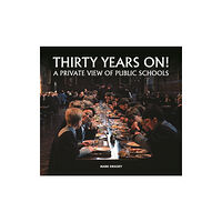 Halsgrove Thirty Years on! A Private View of Public Schools (inbunden, eng)