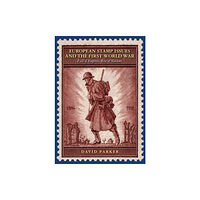 Halsgrove European Stamp Issues and the First World War (inbunden, eng)