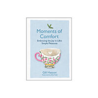John Wiley And Sons Ltd Moments of Comfort (inbunden, eng)