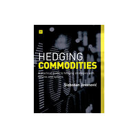 Harriman House Publishing Hedging Commodities (häftad, eng)