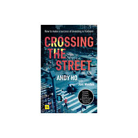 Harriman House Publishing Crossing the Street (häftad, eng)