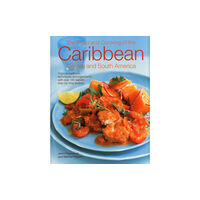 Anness publishing The Food and Cooking of the Caribbean Central and South America (inbunden, eng)