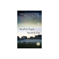 Intervarsity press The Story of God, the Story of Us – Getting Lost and Found in the Bible (häftad, eng)