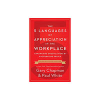 Moody Publishers The 5 Languages of Appreciation in the Workplace (häftad, eng)