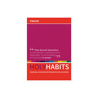 Brf (the bible reading fellowship) Holy Habits: Prayer (häftad, eng)