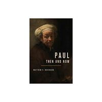 William b eerdmans publishing co Paul, Then and Now (inbunden, eng)