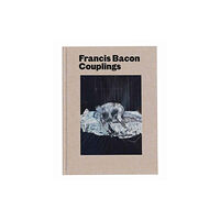 Rizzoli International Publications Francis Bacon: Couplings (inbunden, eng)