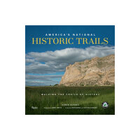 Rizzoli International Publications America's National Historic Trails (inbunden, eng)