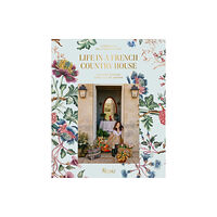 Rizzoli International Publications Life In A French Country House (inbunden, eng)