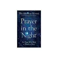 Intervarsity press Prayer in the Night – For Those Who Work or Watch or Weep (inbunden, eng)