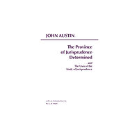 Hackett Publishing Co, Inc The Province of Jurisprudence Determined and The Uses of the Study of Jurisprudence (häftad, eng)