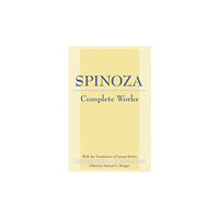 Hackett Publishing Co, Inc Spinoza: Complete Works (inbunden, eng)