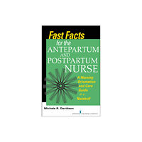 Springer Publishing Co Inc Fast Facts for the Antepartum and Postpartum Nurse (häftad, eng)