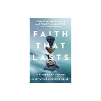 Intervarsity press Faith That Lasts – A Father and Son on Cultivating Lifelong Belief (häftad, eng)