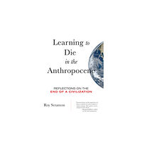 City Lights Books Learning to Die in the Anthropocene (häftad, eng)