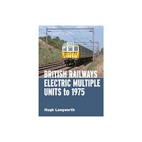 Crecy Publishing British Railways Electric Multiple Units to 1975 (inbunden, eng)