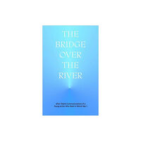 Anthroposophic Press Inc The Bridge Over the River (häftad, eng)