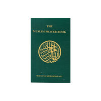 Ahmadiyyah Anjuman Isha'at Islam Lahore Inc.,U.S. Muslim Prayer Book (häftad, eng)