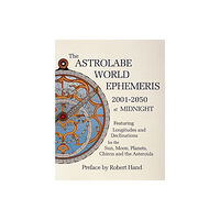 Whitford Press,U.S. The Astrolabe World Ephemeris (häftad, eng)