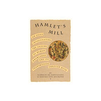 David R. Godine Publisher Inc Hamlet's Mill (häftad, eng)