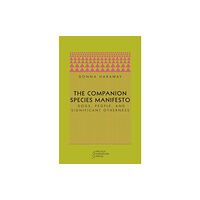 The university of chicago press The Companion Species Manifesto (häftad, eng)