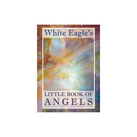 White Eagle Publishing Trust White Eagle's Little Book of Angels (inbunden, eng)