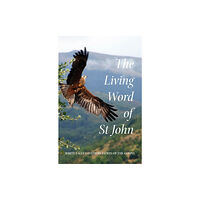 White Eagle Publishing Trust The Living Word of St John (häftad, eng)