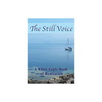 White Eagle Publishing Trust The Still Voice (häftad, eng)