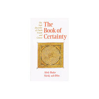 The Islamic Texts Society The Book of Certainty (häftad, eng)