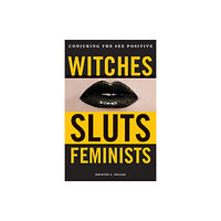 ThreeL Media Witches, Sluts, Feminists (häftad, eng)