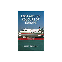 Destinworld Publishing Ltd Lost Airline Colours of Europe Timelines (häftad, eng)