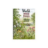 Lopinga Books Walk Wild Essex (häftad, eng)