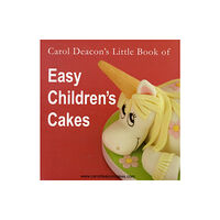 Carol Deacon Cakes Carol Deacon's Little Book of Easy Children's Cakes (häftad, eng)