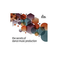 Jake Island Ltd The Secrets of Dance Music Production (häftad, eng)