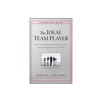 John Wiley & Sons Inc The Ideal Team Player – How to Recognize and Cultivate The Three Essential Virtues (inbunden, eng)