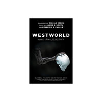 John Wiley And Sons Ltd Westworld and Philosophy (häftad, eng)
