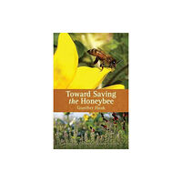 Biodynamic Association Toward Saving the Honeybee (häftad, eng)
