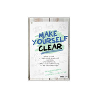 John Wiley & Sons Inc Make Yourself Clear (inbunden, eng)