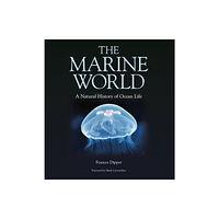 Wild Nature Press The Marine World – A Natural History of Ocean Life (inbunden, eng)