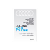 John Wiley & Sons Inc Selling Your Startup (inbunden, eng)