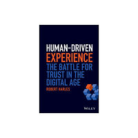 John Wiley & Sons Inc Human-Driven Experience (inbunden, eng)