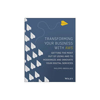 John Wiley & Sons Inc Transforming Your Business with AWS (häftad, eng)