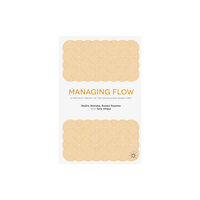 Palgrave macmillan Managing Flow (häftad, eng)