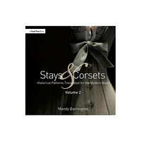 Taylor & francis ltd Stays and Corsets Volume 2 (häftad, eng)