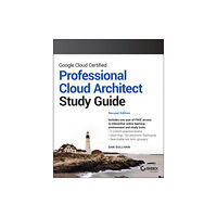 John Wiley & Sons Inc Google Cloud Certified Professional Cloud Architect Study Guide (häftad, eng)