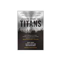 McGraw-Hill Education Lessons from the Titans: What Companies in the New Economy Can Learn from the Great Industrial Giants to Drive Sustainab...