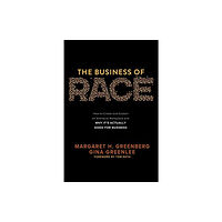 McGraw-Hill Education The Business of Race: How to Create and Sustain an Antiracist Workplace—And Why it’s Actually Good for Business (inbunde...