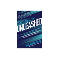 McGraw-Hill Education Possibility Unleashed: Pathbreaking Lessons for Making Change Happen in Your Organization and Beyond (inbunden, eng)